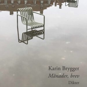 Månader, brev av Karin Brygger.