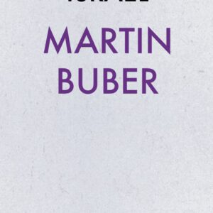 Martin Buber - Dialogfilosof och sionist av Joachim Israel.