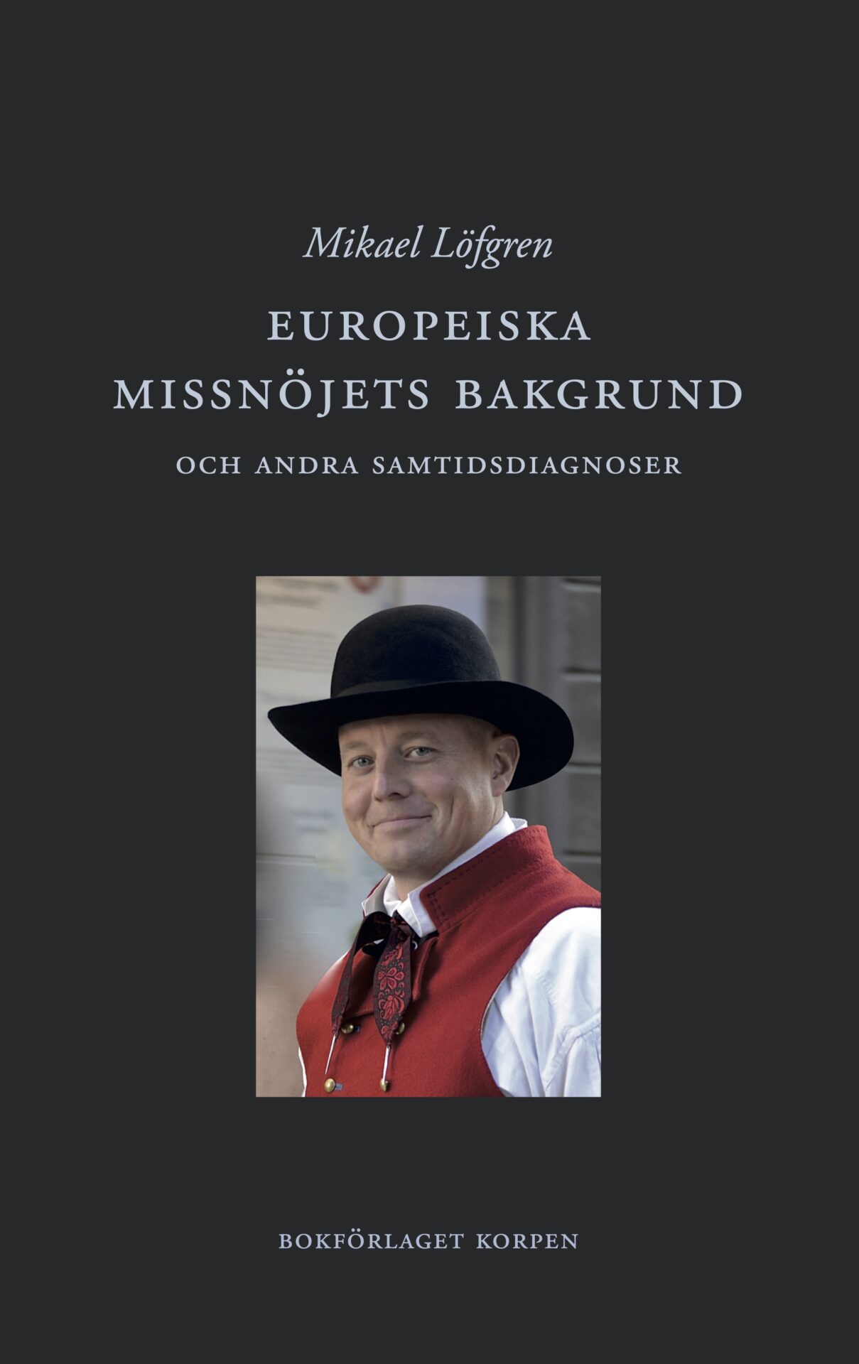 Europeiska missnöjets bakgrund