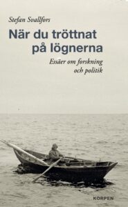 När du tröttnat på lögnerna